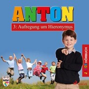 Anton, 3: Aufregung um Hieronymus (Ungekürzt) - Cover