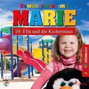 Gewusst wie - mit Marie, 10: Ella und die Kichermaus (Ungekürzt)