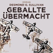 Geballte Übermacht - Fliegergeschichten 9 (Ungekürzt) - Cover