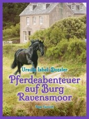Pferdeabenteuer auf Burg Ravensmoor - Cover