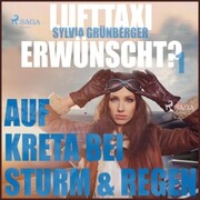 Lufttaxi gewünscht?, 1: Auf Kreta bei Sturm und Regen (Ungekürzt) - Cover