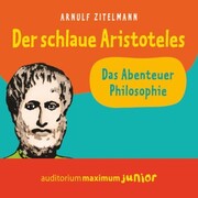 Der schlaue Aristoteles (Ungekürzt) - Cover