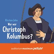 Wer war Christoph Kolumbus? (Ungekürzt) - Cover