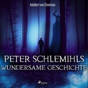Peter Schlemihls wundersame Geschichte (Ungekürzt) - Cover