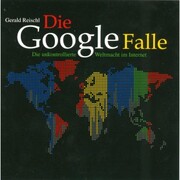 Die Google Falle - Die unkontrollierte Weltmacht im Internet (Ungekürzt) - Cover