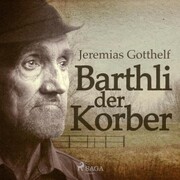 Barthli der Korber (Ungekürzt) - Cover