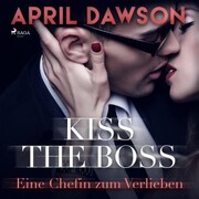 Kiss the Boss - Eine Chefin zum Verlieben (Boss-Reihe