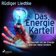 Das Energie Kartell - Das Geschäft mit der Energie und wer dabei verdient (Ungekürzt) - Cover