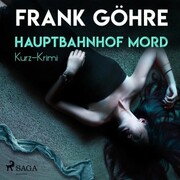 Hauptbahnhof Mord - Kurz-Krimi (Ungekürzt) - Cover