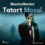 Tatort Mosel - Mosel-Krimi (Ungekürzt)