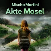 Akte Mosel - Mosel-Krimi (Ungekürzt) - Cover