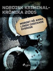 Mordet på Anna Lindh chockade Sverige