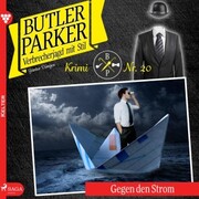 Gegen den Strom - Butler Parker 20 (Ungekürzt)