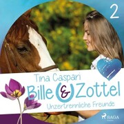 Unzertrennliche Freunde - Bille und Zottel 2 (Ungekürzt) - Cover