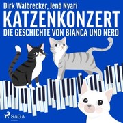 Katzenkonzert - Die Geschichte von Bianca und Nero (Ungekürzt) - Cover
