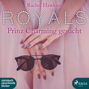Royals - Prinz Charming gesucht (Ungekürzt)