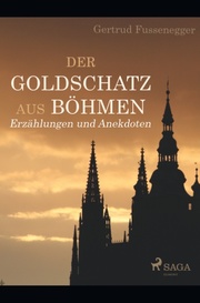 Der Goldschatz aus Böhmen - Erzählungen und Anekdoten - Cover