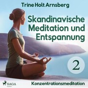 Skandinavische Meditation und Entspannung, 2: Konzentrationsmeditation (Ungekürzt) - Cover