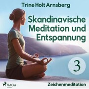 Skandinavische Meditation und Entspannung, 3: Zeichenmeditation (Ungekürzt) - Cover
