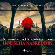 Schwänke und Anekdoten vom Hodscha Nasreddin (Ungekürzt) - Cover