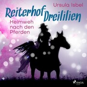 Heimweh nach den Pferden - Reiterhof Dreililien 7 (Ungekürzt) - Cover