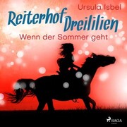 Wenn der Sommer geht - Reiterhof Dreililien 8 (Ungekürzt) - Cover
