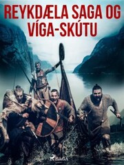 Reykdæla saga og Víga-Skútu 