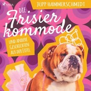 Die Frisierkommode und andere Geschichten aus der Eifel (Ungekürzt) - Cover