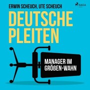 Deutsche Pleiten - Manager im Größen-Wahn (Ungekürzt) - Cover