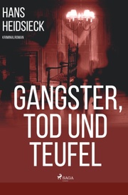 Gangster, Tod und Teufel