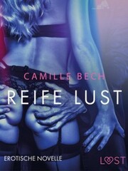 Reife Lust: Erotische Novelle