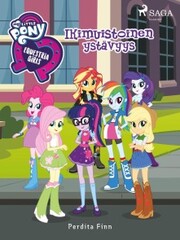 My Little Pony - Equestria Girls - Ikimuistoinen ystävyys