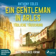 Ein Gentleman in Arles - Tödliche Täuschung (Peter-Smith-Reihe 3)