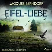 Eifel-Liebe - Kriminalroman aus der Eifel - Cover