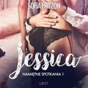 Nami¿tne spotkania 1: Jessica - opowiadanie erotyczne