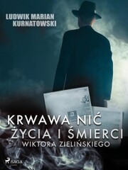 Krwawa nic zycia i zbrodni Wiktora Zielinskiego - Cover