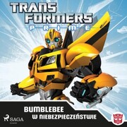 Transformers - PRIME - Bumblebee w niebezpieczenstwie - Cover