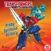 Transformers - Robots in Disguise - Próby Optimusa Prime'a