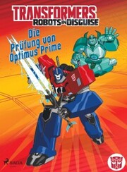 Transformers - Robots in Disguise - Die Prüfung von Optimus Prime