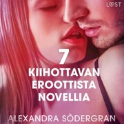 7 kiihottavan eroottista novellia Alexandra Södergranilta - Cover