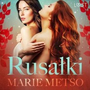 Rusa¿ki - opowiadanie erotyczne