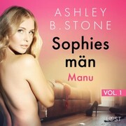 Sophies män 1: Manu - erotisk novell