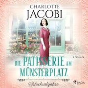 Die Patisserie am Münsterplatz - Schicksalsjahre: Roman (Die Kuchenkönigin von Straßburg 2) - Cover