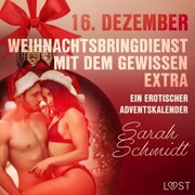 16. Dezember: Weihnachtsbringdienst mit dem gewissen Extra - ein erotischer Adventskalender