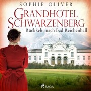 Grandhotel Schwarzenberg - Rückkehr nach Bad Reichenhall - Cover