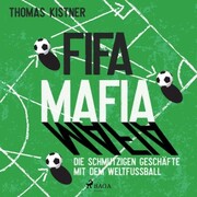 Fifa-Mafia: die schmutzigen Geschäfte mit dem Weltfußball