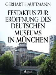 Festaktus zur Eröffnung des Deutschen Museums in München