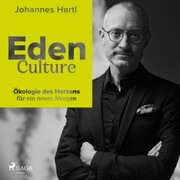 Eden Culture - Ökologie des Herzens für ein neues Morgen - Cover