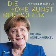 Die hohe Kunst der Politik - Die Ära Angela Merkel - Cover