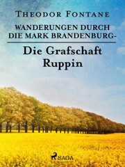 Wanderungen durch die Mark Brandenburg - Die Grafschaft Ruppin